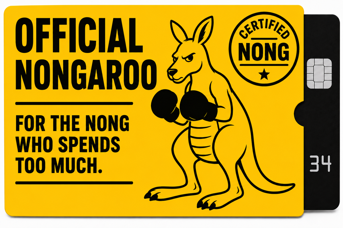 A novelty Nong card with a bright yellow face, black text reading 'OFFICIAL NONGAROO' and 'FOR THE NONG WHO SPENDS TOO MUCH.', a black line drawing of a kangaroo wearing boxing gloves, a circular 'CERTIFIED NONG' seal, and a black chip-enabled side tab showing the number 34.